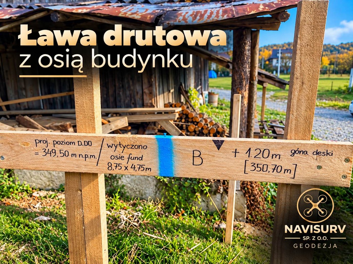 Ława drutowa z osią budynku, opisaną rzędną i wymiarami fundamentów